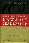 The 21 Irrefutable Laws of Leadership